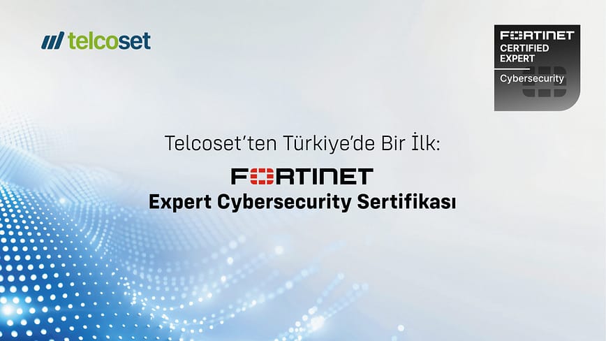 Telcoset, Fortinet’in en üst seviye siber güvenlik yetkinliği olan FCX sertifikasını almaya hak kazanarak Türkiye’de bu başarıya ulaşan ilk şirket oldu. Bu yetkinlik, ileri seviye ağ güvenliği ve kritik altyapı korumasında global standartlarda uzmanlığı tescilliyor.